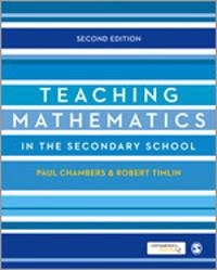Teaching Mathematics in the Secondary School; Paul Chambers, Timlin Robert; 2013