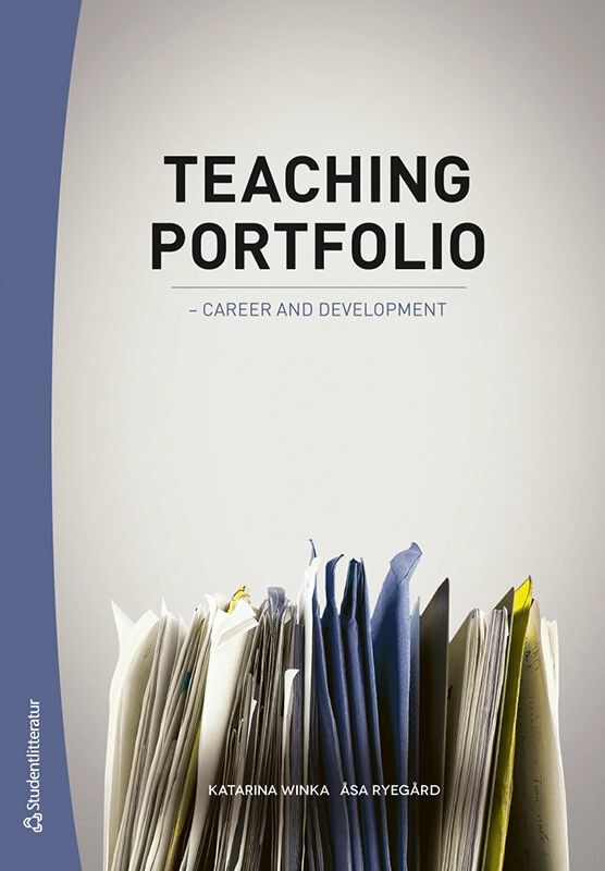 Teaching portfolio : career and development; Katarina Winka, Åsa Ryegård; 2024