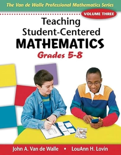 Teaching student-centered mathematics; John A Van de Walle; 2006