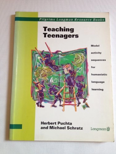 Teaching teenagers : model activity sequences for humanistic language learning; Herbert Puchta; 1993
