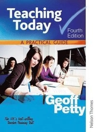 Teaching Today A Practical Guide; Geoff Petty; 2009