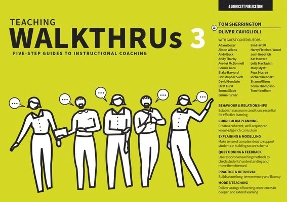 Teaching Walkthrus : five-step guides to instructional coaching, 3; Tom Sherrington, Oliver Caviglioli; 2022