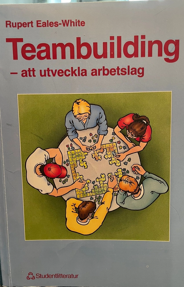 Teambuilding - att utveckla arbetslag; Rupert Eales-White; 1997