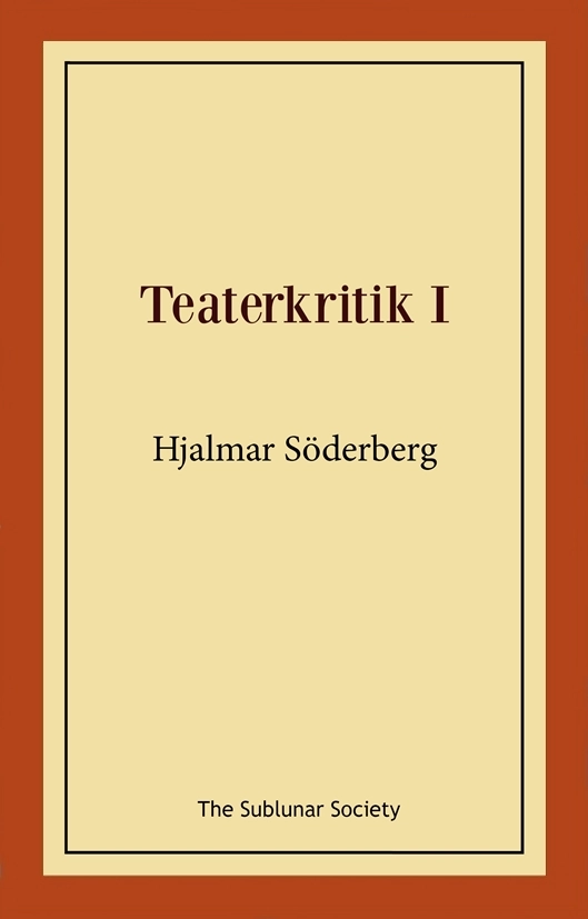 Teaterkritik I; Hjalmar Söderberg; 2025