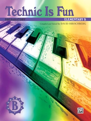 Technic Is Fun: Elementary B (Preparatory)Hirschberg Fun SeriesThe Fun Series