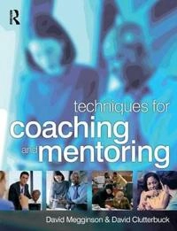 Techniques for Coaching and Mentoring; Megginson David, David Clutterbuck; 2004