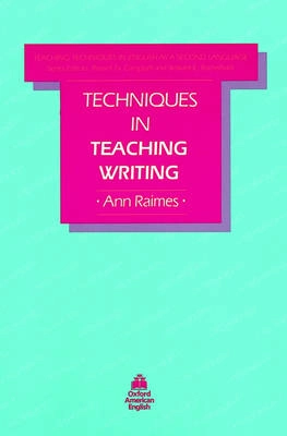 Techniques in teaching writing; Ann Raimes; 1983