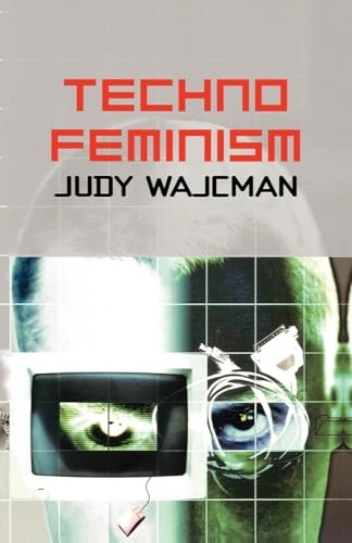 TechnoFeminism; Judy Wajcman; 2004