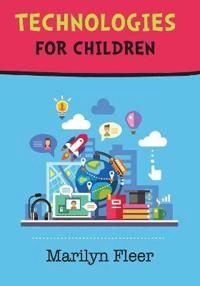 Technologies for Children; Marilyn Fleer; 2019
