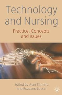 Technology and nursing : practice, concepts and issues; Alan Barnard; 2007