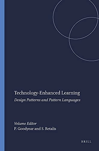 Technology-enhanced Learning: Design Patterns and Pattern Languages; Peter Goodyear & Symeon Retalis (Eds); 2010