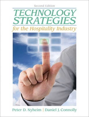 Technology strategies for the hospitality industry; Peter D. Nyheim; 2012