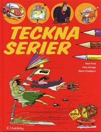 Teckna serier; Pete Dredge, Noel Ford, Steve Chadbum; 2007