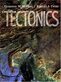 Tectonics; Eldridge M. Moores; 1995