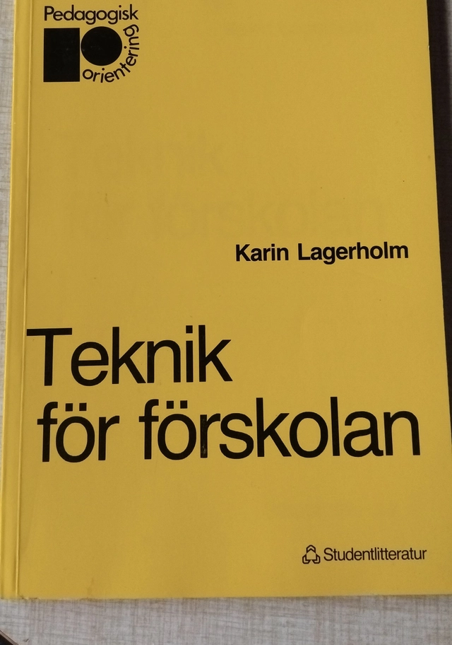 Teknik för förskolan; Karin Lagerholm; 1987