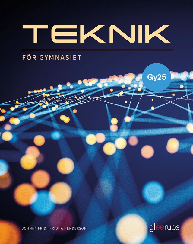 Teknik för gymnasiet - Gy25; Johnny Frid, Fridha Henderson; 2025