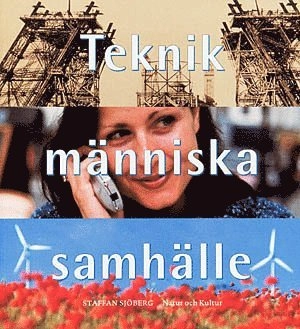 Teknik människa samhälle Elevbok; Staffan Sjöberg; 2000