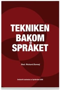 Tekniken bakom språket; Richard Domeij; 2012