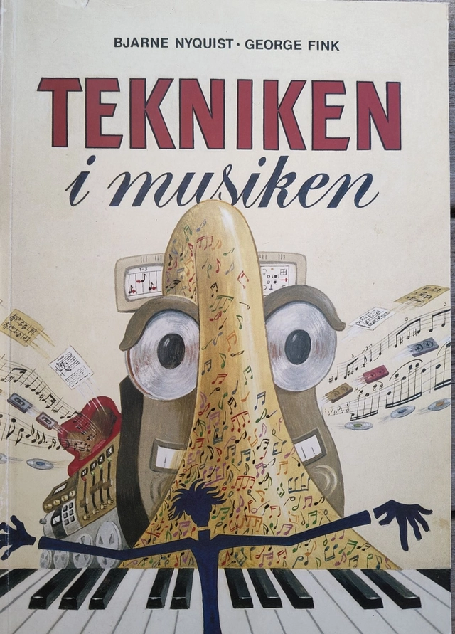 Tekniken i musiken; Bjarne Nyquist, George Fink; 1996