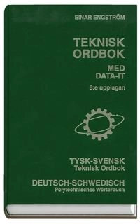Teknisk ordbok : Tysk-svensk; Einar Engström; 2005