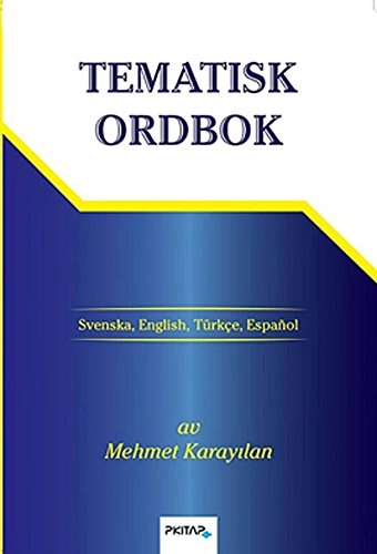 Tematisk ordbok: svenska, English, türkçe, español; Mehmet Karayilan