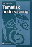 Tematisk undervisning; Jan Nilsson; 1997