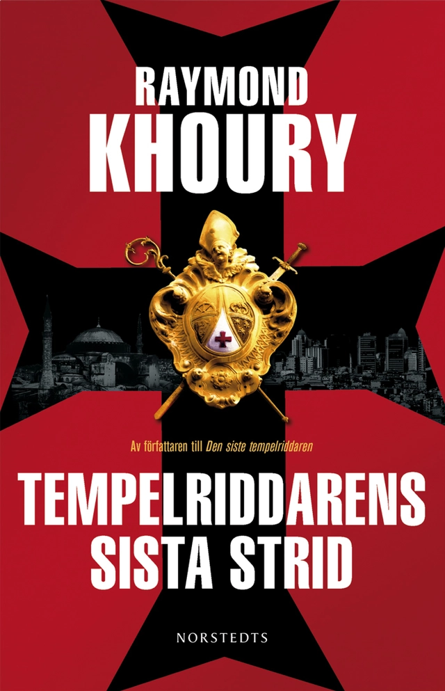 Tempelriddarens sista strid; Raymond Khoury; 2013