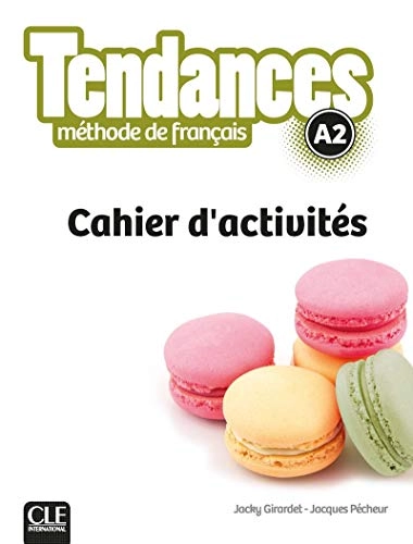 Tendances - Niveau A2 - Cahier d'activites; Jacky Girardet, Jacques Pecheur; 2016