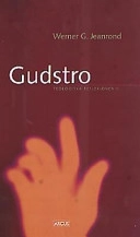 Teologiska reflexioner. 2, Gudstro; Werner G Jeanrond; 2001