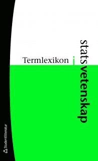 Termlexikon i statsvetenskap; Kenneth Åström; 2011