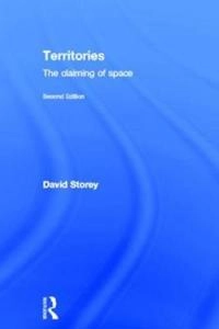 Territories : the claiming of space; David Storey; 2012