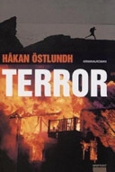 Terror; Håkan Östlundh; 2006