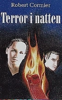 Terror i natten; Robert Cormier; 1998