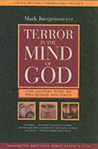 Terror in the mind of God : the global rise of religious violence; Mark Juergensmeyer; 2003