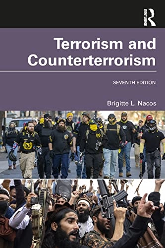 Terrorism and Counterterrorism; Brigitte L Nacos; 2023