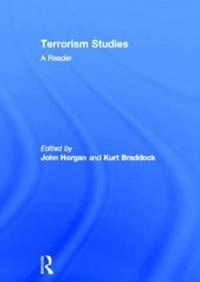 Terrorism Studies; John G Horgan, Kurt Braddock; 2011