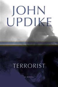 Terrorist; John Updike; 2007
