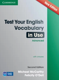Test Your English Vocabulary in Use Advanced with Answers; Michael McCarthy, Felicity O'Dell; 2013