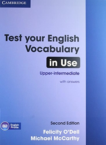 Test your English vocabulary in use : upper-intermediate book with answers; Felicity O'Dell; 2012