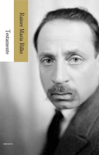 Testamente; Rainer Maria Rilke; 2008