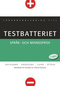Testbatteriet, komplett; Kristen Dalgaard, Liselotte Krogshöj, Yvonne Lund, Elsebeth Otzen; 2011