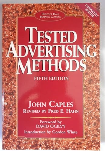 Tested advertising methods; John Caples; 1997