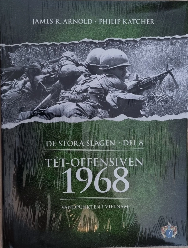 Têt-offensiven 1968 : vändpunkten i Vietnam; Christian Sandahl, Thomas Roth, Svenskt militärhistoriskt bibliotek; 2010
