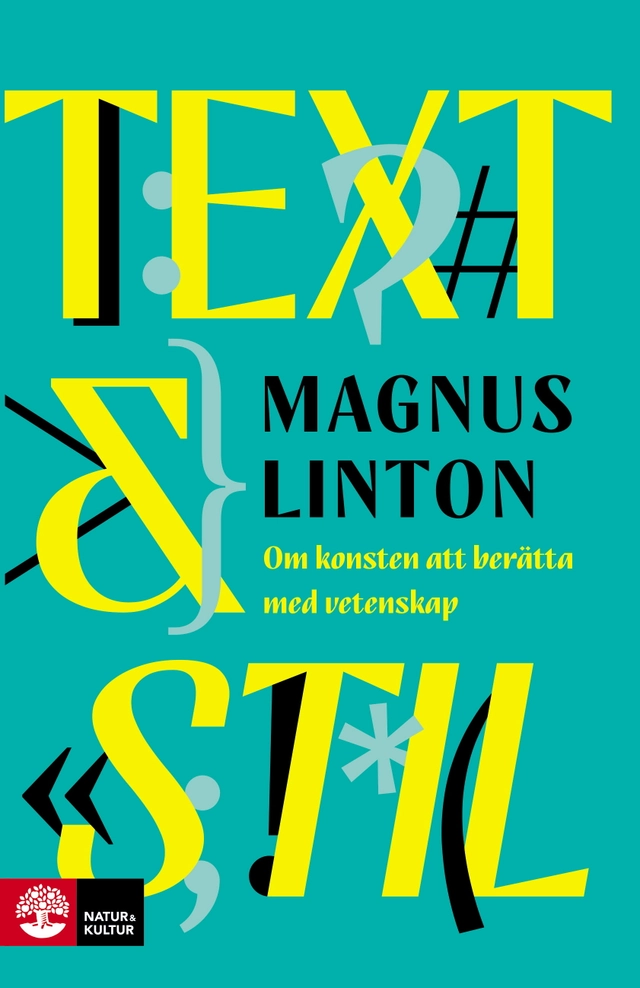 Text & stil : om konsten att berätta med vetenskap; Magnus Linton; 2026