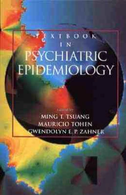 Textbook in psychiatric epidemiology; Ming T. Tsuang; 1995