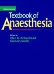 Textbook of anaesthesia; Alan R. Aitkenhead, Graham Smith; 1996