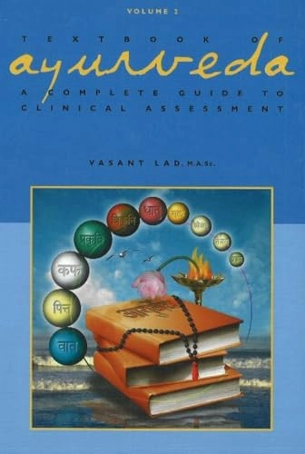 Textbook of Ayurveda; Vasant Lad; 2006
