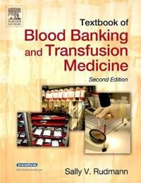 Textbook of blood banking and transfusion medicine; Sally V. Rudmann; 2005