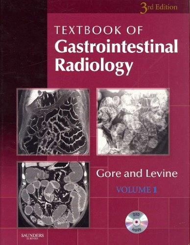 Textbook of gastrointestinal radiology; Richard M. Gore, Marc S. Levine; 2008