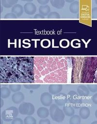Textbook of histology; Leslie P. Gartner; 2020
